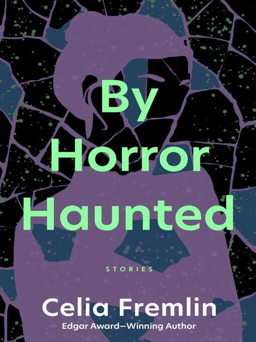 Title details for By Horror Haunted by Celia Fremlin - Available